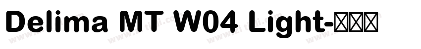 Delima MT W04 Light字体转换